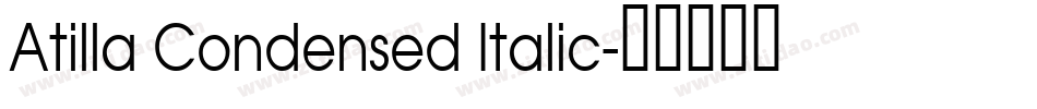 Atilla Condensed Italic字体转换